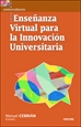 Portada del libro Enseñanza virtual para la innovación universitaria