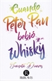 Portada del libro Cuando Peter Pan bebió whisky