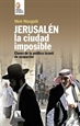 Portada del libro Jerusalén, la ciudad imposible