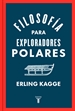 Portada del libro Filosofía para exploradores polares