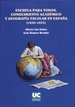 Portada del libro Escuela para todos, conocimiento académico y geografía escolar en España (1830-1963)