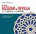 Portada del libro El Real Alcázar De Sevilla Con Regla Y Compás.