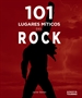 Portada del libro 101 lugares míticos del rock
