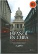 Portada del libro Español en Cuba. Manual de español para extranjeros de la Universidad de La Habana. A1