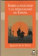 Portada del libro Sobre la felicidad y la desigualdad en España