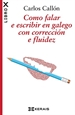 Portada del libro Como falar e escribir en galego con corrección e fluidez