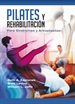 Portada del libro Pilates y rehabilitación. Para Síndromes y Artroplastias