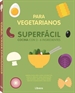 Portada del libro Cocina Superfacil Para Vegetarianos