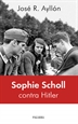 Portada del libro Sophie Scholl contra Hitler
