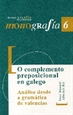 Portada del libro O complemento preposicional en galego. Análise desde a gramática de valencias