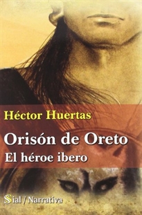 Portada del libro Orisón de Oreto: el héroe íbero
