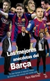 Portada del libro Las mejores anécdotas del Barça