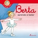 Portada del libro Berta aprende a bailar (Mi amiga Berta)