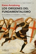 Portada del libro Los orígenes del fundamentalismo en el judaísmo, el cristianismo y el islam