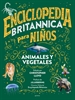Portada del libro Enciclopedia Britannica para niños - Animales y vegetales