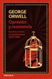 Portada del libro Opresión y resistencia (edición definitiva avalada por The Orwell Estate)