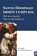 Portada del libro Santo Domingo: Misión cumplida