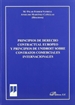 Portada del libro Principios de Derecho Contractual Europeo y Principios de Unidroit sobre Contratos Comerciales Internacionales: actas del Congreso Internacional celebrado en Palma de Mallorca, 26 y 27 de abril de 2007