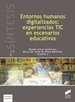 Portada del libro Entornos humanos digitalizados: experiencias TIC en escenarios educativos