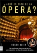 Portada del libro ¿Qué es esto de la ópera?