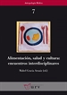 Portada del libro Alimentación, salud y cultura: encuentros interdisciplinares