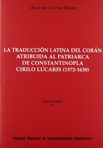 Portada del libro La traducción latina del Corán atribuida al Patriarca de Constantinopla Cirilo Lúcaris (1572-1638)