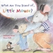 Portada del libro What Are You Scared of, Little Mouse?