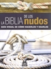 Portada del libro La biblia de los nudos. Guía visual de cómo hacerlos y usarlos (Color)