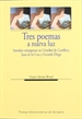 Portada del libro Tres poemas a nueva luz. Sentidos emergentes en Cristóbal de Castillejo, Juan de la Cruz y Gerardo Diego