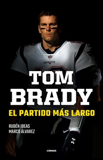 Portada del libro Tom Brady. El partido más largo