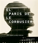 Portada del libro El Paris de Le Corbusier (pdf)