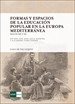 Portada del libro Formas y espacios de la educación popular en la Europa mediterránea. Siglos XIX y XX