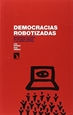 Portada del libro Democracias robotizadas