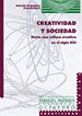 Portada del libro Creatividad y sociedad: hacia una cultura creativa en el siglo XXI