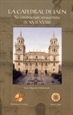 Portada del libro La catedral de Jaén: su construcción renacentista (S. XVII-XVIII)