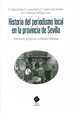 Portada del libro Historia del periodismo local en la provincia de Sevilla