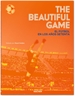 Portada del libro The Beautiful Game. El fútbol en los años setenta