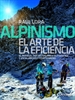 Portada del libro Alpinismo, el arte de la eficiencia