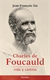 Portada del libro Charles de Foucauld, vida y camino