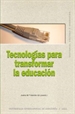 Portada del libro Tecnologías para transformar la educación