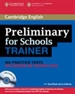 Portada del libro Preliminary for Schools Trainer Six Practice Tests with Answers
