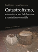 Portada del libro Catastrofismo, administración del desastre y sumisión sostenible