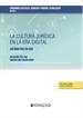 Portada del libro La cultura jurídica en la era digital (Papel + e-book)
