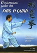 Portada del libro El misterioso poder del Xing Yi Quan