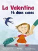 Portada del libro Valentina Te Dues Cases, La (Catalán)