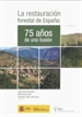 Portada del libro La restauración forestal en España: 75 años de una ilusión