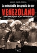 Portada del libro La Entrañable Desgracia De Ser Venezolano