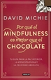 Portada del libro Por qué el Mindfulness es mejor que el chocolate