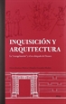 Portada del libro Inquisición y arquitectura