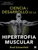 Portada del libro Ciencia y desarrollo de la hipertrofia muscular. Nueva edición ampliada y actualizada